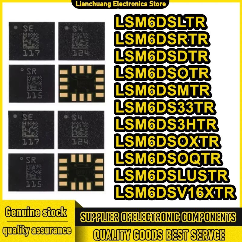 

LSM6DSLTR LSM6DSRTR LSM6DSDTR LSM6DSOTR LSM6DSMTR LSM6DS33TR LSM6DS3HTR LSM6DSOXTR LSM6DSLUSTR LSM6DSOQTR LSM6DSV16XTR