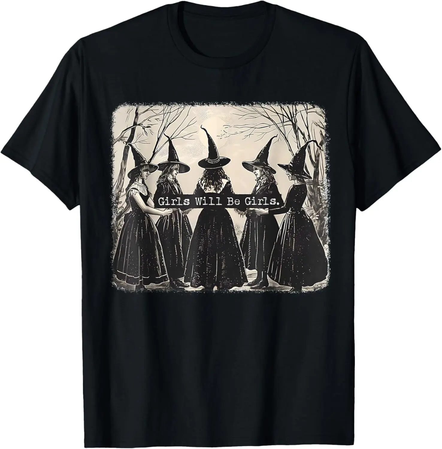 Girl Will Be Girl Funny Witch Halloween Vibes Feminist T-Shirt