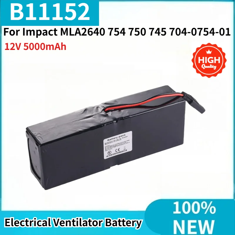 

12V 5000mAh High Quality Electrical Ventilator Battery B11152 For Impact MLA2640 754 750 745 704-0754-01 Replacement Battery
