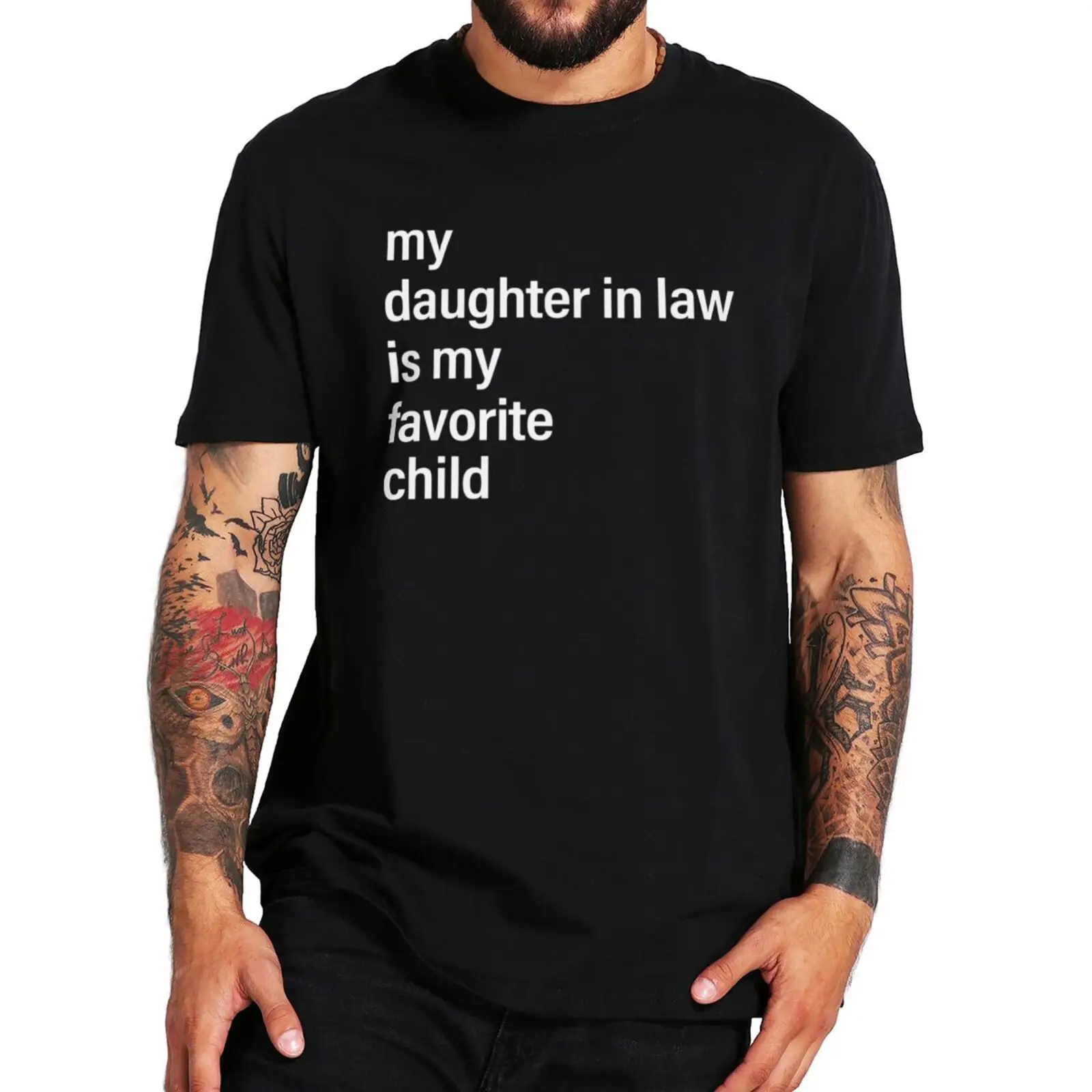 Men t-shirt My Daughter-in-law is My Favorite Child T Shirt Birthday Gift for Father In Law Tshirt Cotton Unisex Summer Tee Top