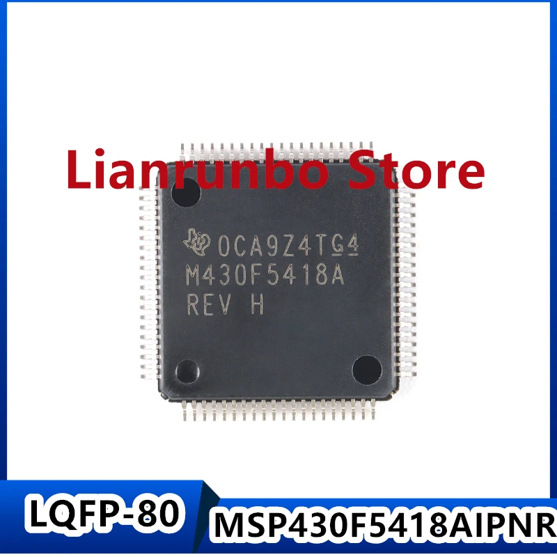 New original MSP430F5418AIPNR LQFP-80 16 bit mixed signal microcontroller MCU