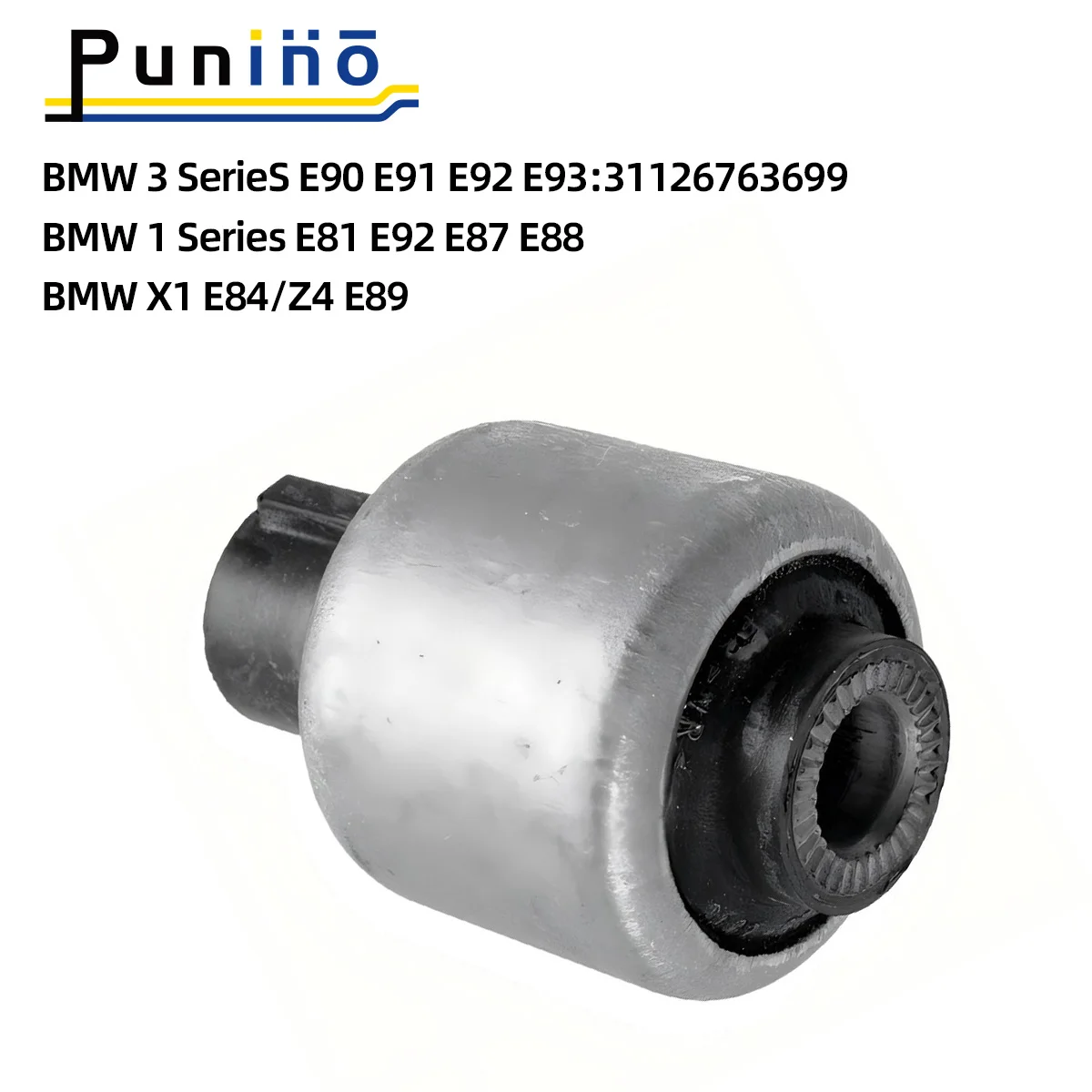 Punino Front Lower Suspension Straight Control Arm Rubber Bushing For BMW13 Series E90 E81 X1 E84 Z4 E89 31126763699 31126763700