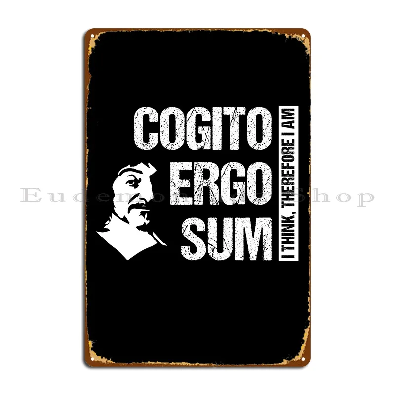 Cogito Ergo Sum Ren% C3% A9 Философия Проблемный Металлический Знак Создайте Партии Таблички Дизайн Печатный Клуб Оловянный Знак Плакат Cogito Ergo Sum Ren% C3% A9 Философия Проблемный Металлический Знак Создайте Партии Таблички Дизайн Печатный Клуб Оловянный Знак Плакат
