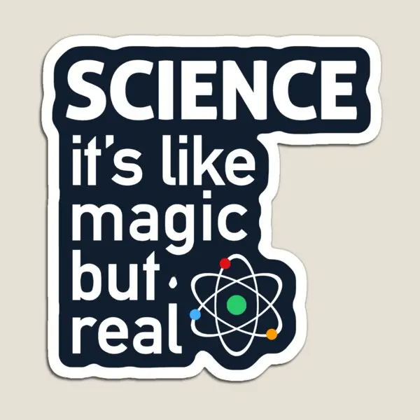 Science It Is Like Magic But Real  Magnet Magnetic Cute Home Decor Refrigerator  Stickers Baby Toy Kids Children Funny Colorful