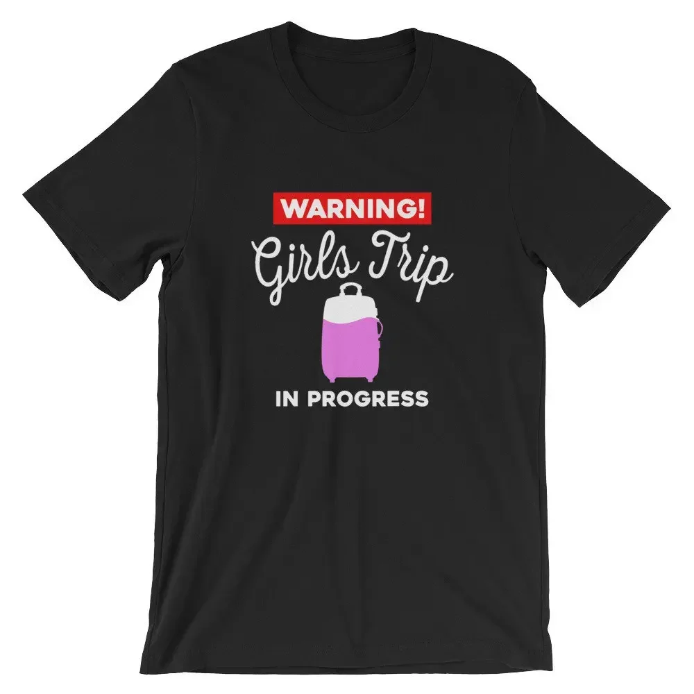 Warning Girls Trip In Progress T Shirt