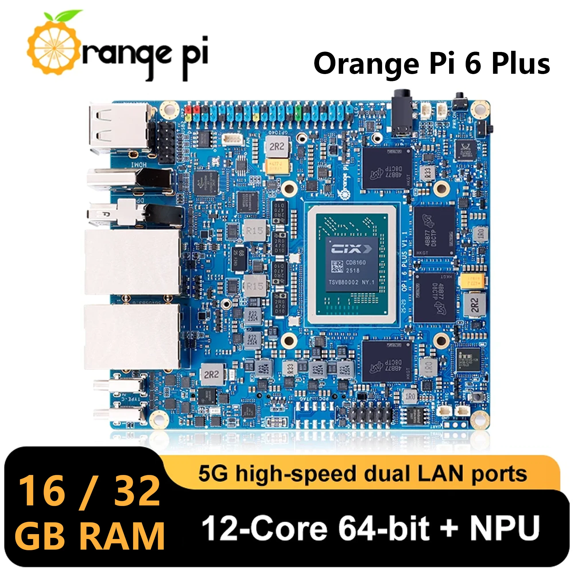 

Orange Pi 6 Plus 32/16 GB LPDDR5 45TOPS CIX CD8180/CD8160 Soc 5G Ethernet 12-core 64-bit processor Single Board Computer