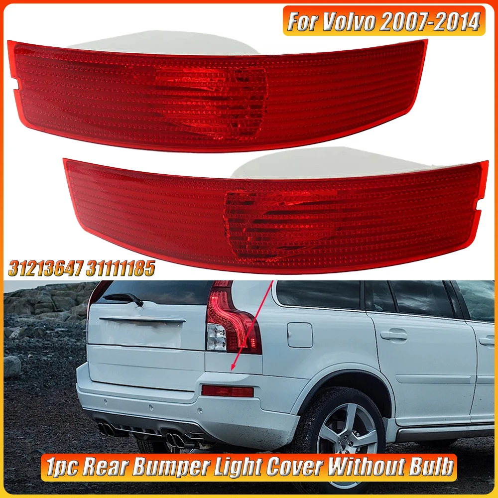 

1Pc Rear Bumper Light Cover Fit for Volvo 2007 2008 2009 2010 2011-2014 Volvo XC90 31111185 30678970 31213647(Without bulb)