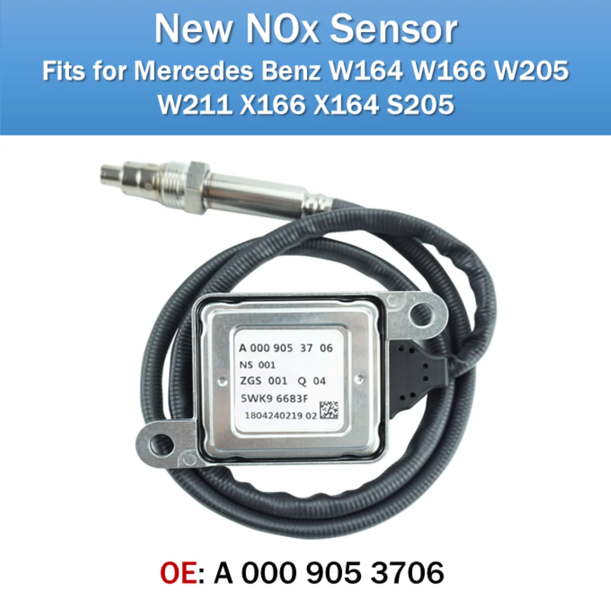 

Fits for Mercedes Benz W164 W166 W205 W211 X166 X164 S205 NOx Sensor OE A0009053706 New Nitrogen Oxides Sensor 5WK9 6683F