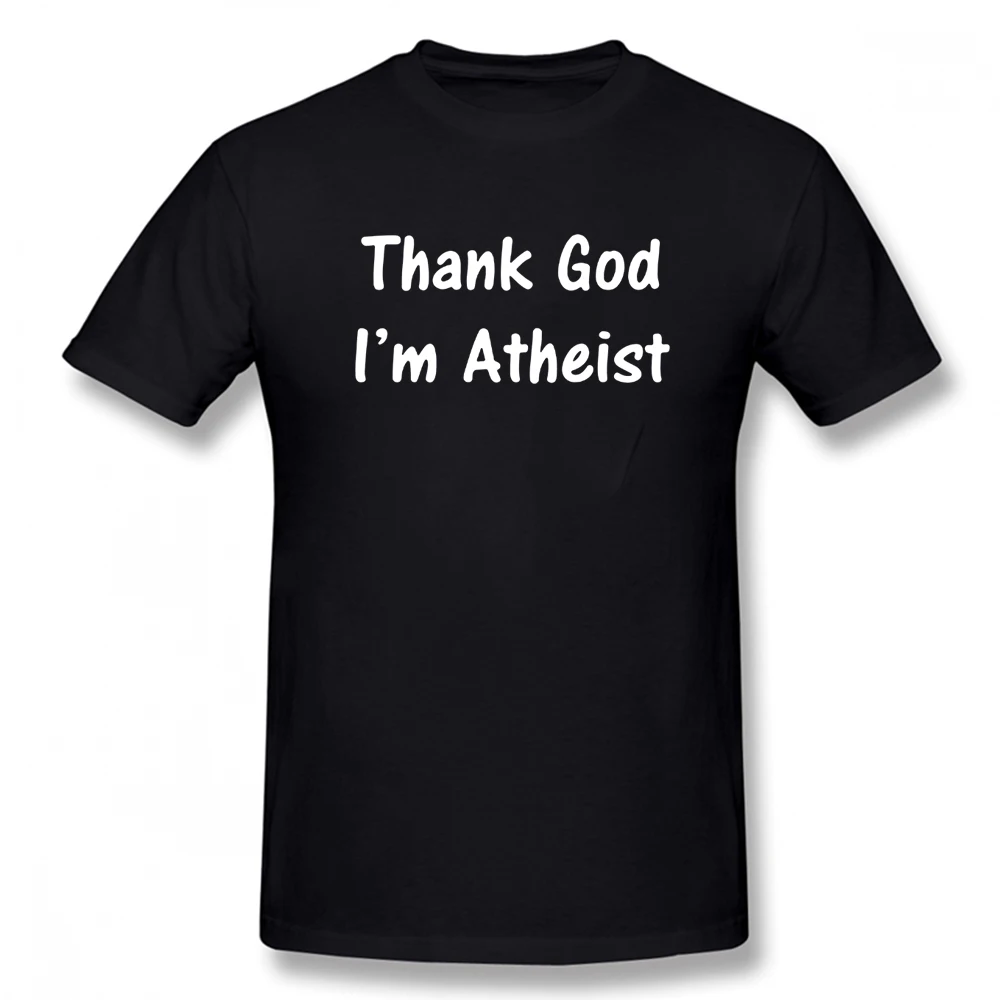 Thank God I'm An Atheist Funny Printed Mens T-Shirt Religion Science Atheism Gift Tops Mens Casual Short Sleeve T Shirt