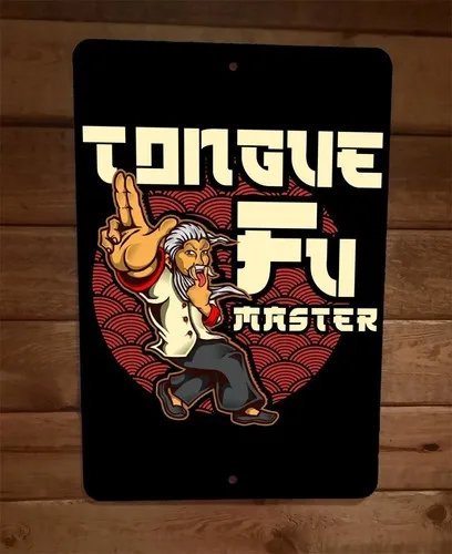 Tongue Fu Master  Metal Wall Sign