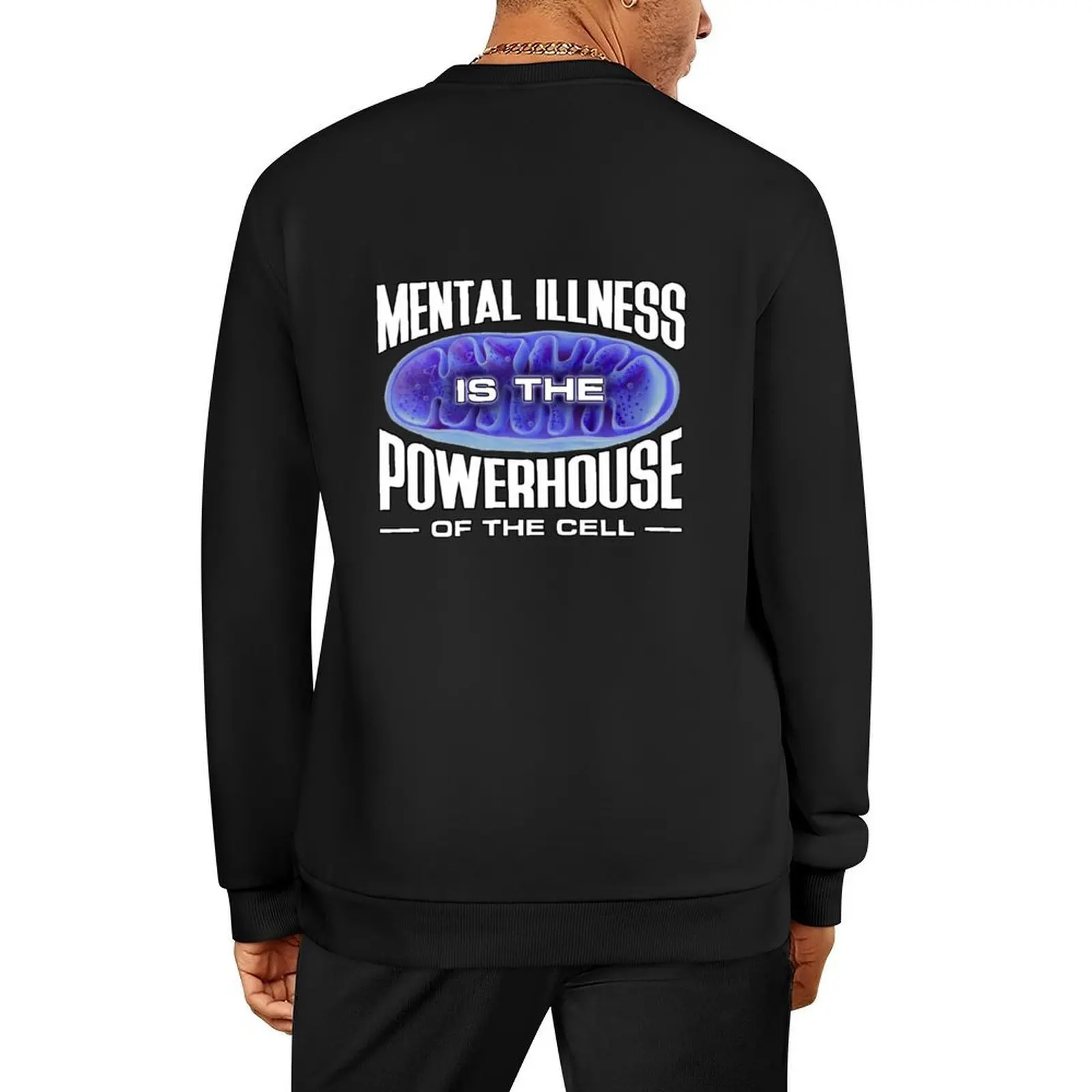 

Mental Illness is the Powerhouse of the Cell - Mitochondria Pullover men clothing tracksuits hooded sweatshirts