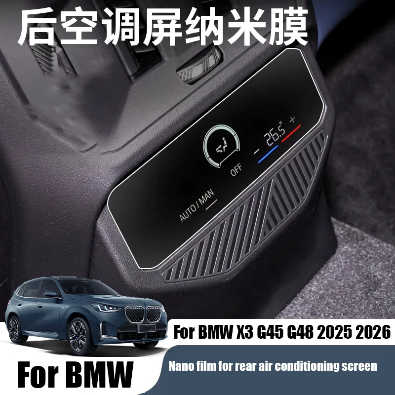 Nano protective film for rear air conditioning screen and interior protective components for BMW X3 G45 G48 2025 2026
