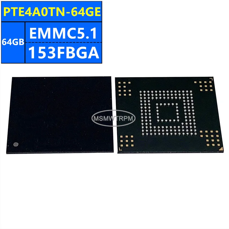

PTE4A0TN-64GE PTE4A0SO-64GE NCEMASLD-64G EMMC5.1 64GB 153FBGA Memory Chip IC Electronic Components New Original