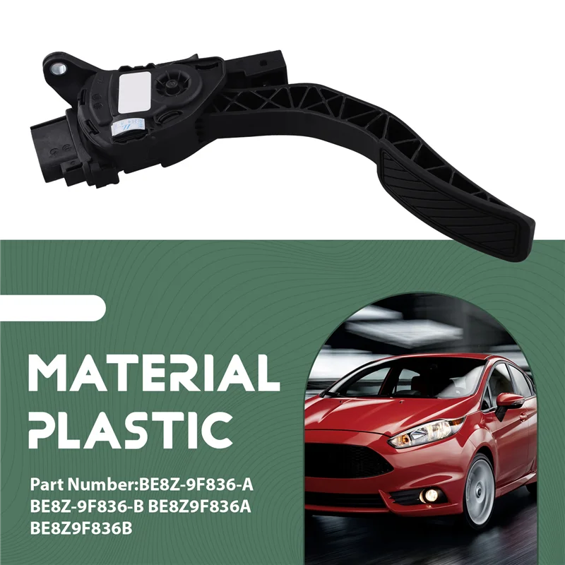 

Practical BE8Z-9F836-B BE8Z9F836A Throttle Pedal For Ford Fiesta 2008-2012 Car Accelerator Pedal Assembly BE8Z-9F836-A BE8Z9F836