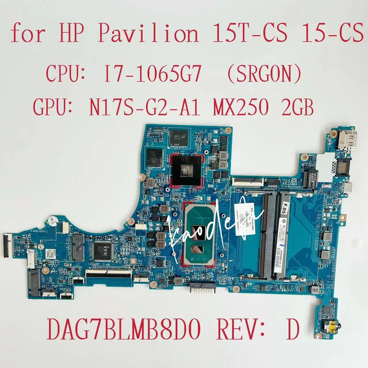 

For HP Pavilion 15-CS Laptop Motherboard CPU:I7-1065G7 SRG0N GPU:N17S-G2-A1 MX250 2GB DDR4 L67284-601 DAG7BLMB8D0 Mainboard