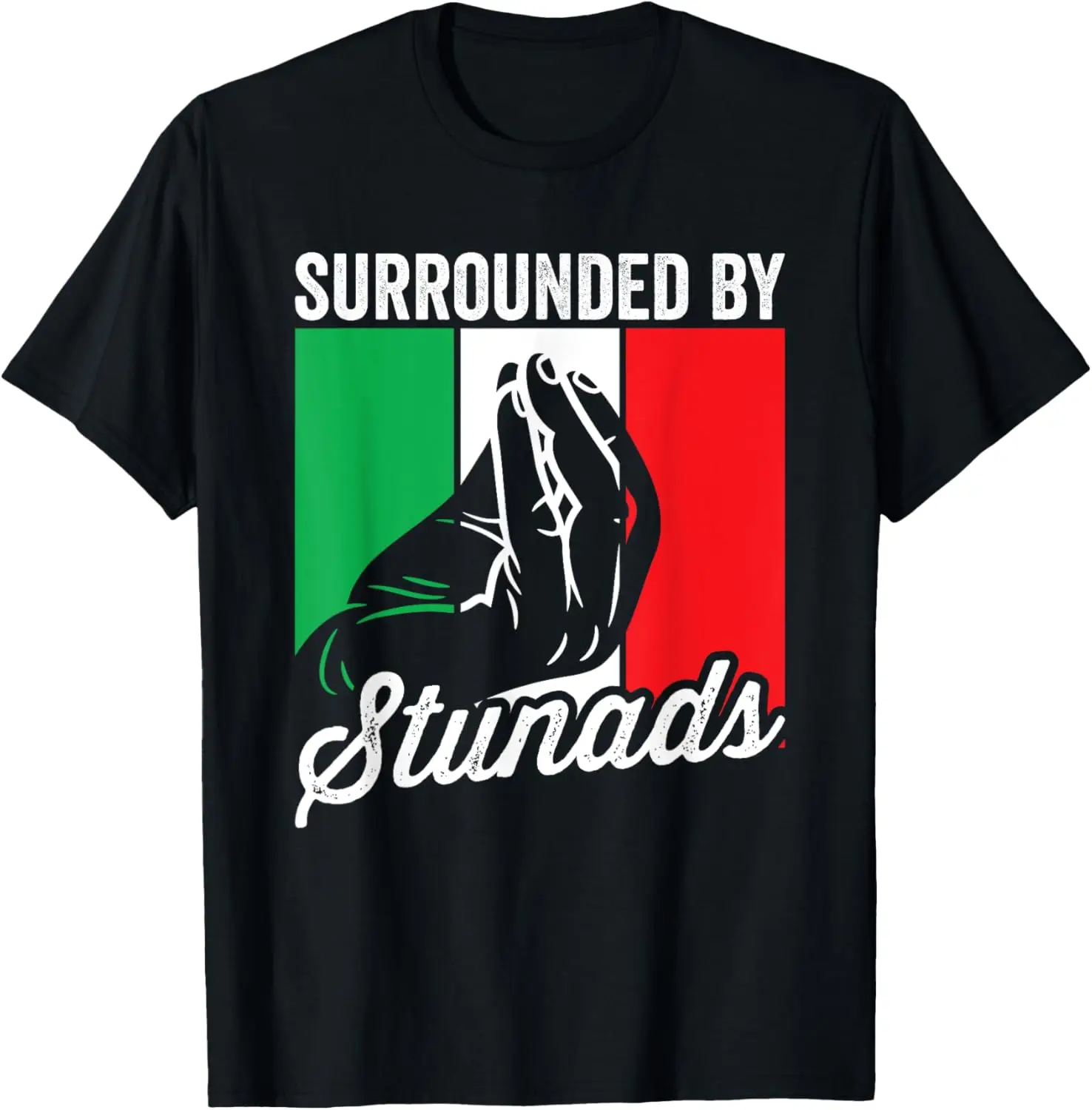 

Surrounded By Stunads Funny Sarcastic Men Women Italian T-Shirt
