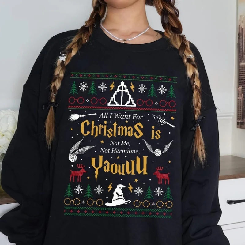 All Ugly I Want Is Not Me Merry Christmas Funny Women Xmas Autumn and Winter Sweatshirt Gift Yaou for Her Matching Hoodies