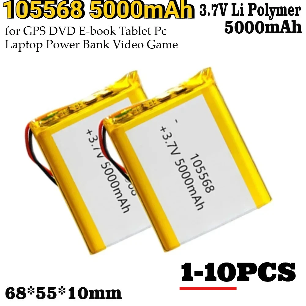 1-10 Uds 105568 batería 3,7 V 5000mAh baterías LiPo de polímero de litio para GPS DVD E-book Tablet Pc portátil banco de energía Videojuego