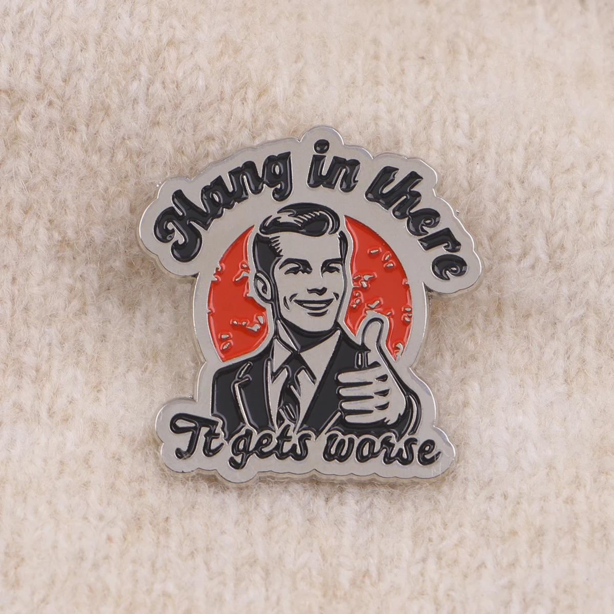 Broche en émail avec citation sarcastique drôle, broche «Hang In There», épingles à revers, Badge en métal, accessoires pour vêtements, bijoux à la mode, cadeaux