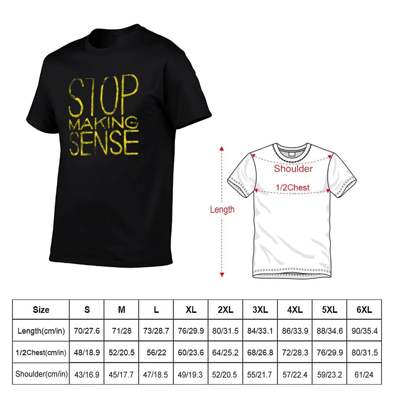 Stop Making Sense - distressed (yellow) T-Shirt designer shirts blanks oversized t shirt mens graphic t-shirts anime