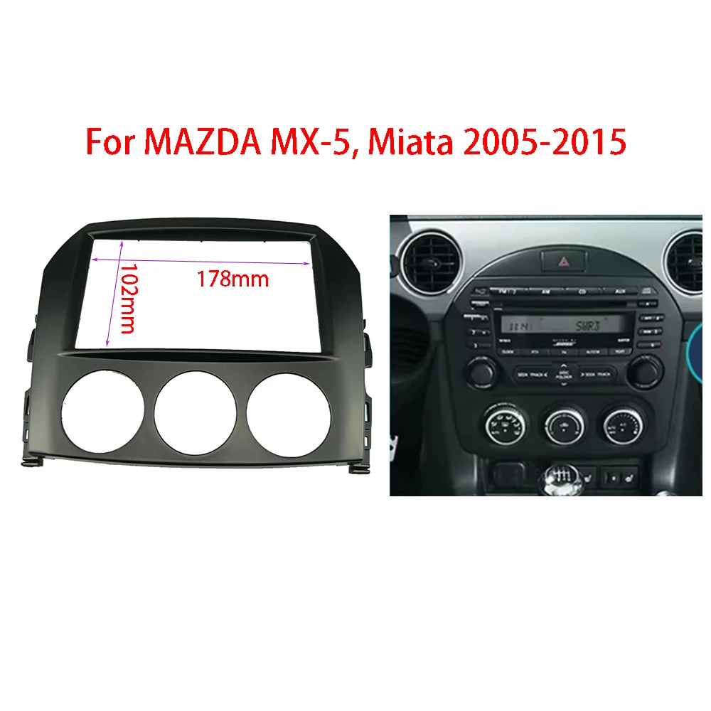 

2 Din Car Audio Frame for Mazda MX-5 MX5 Miata 2005-2015 Dash Kit Stereo Adapter CD Trim Panel DVD Kit Fascia Facia