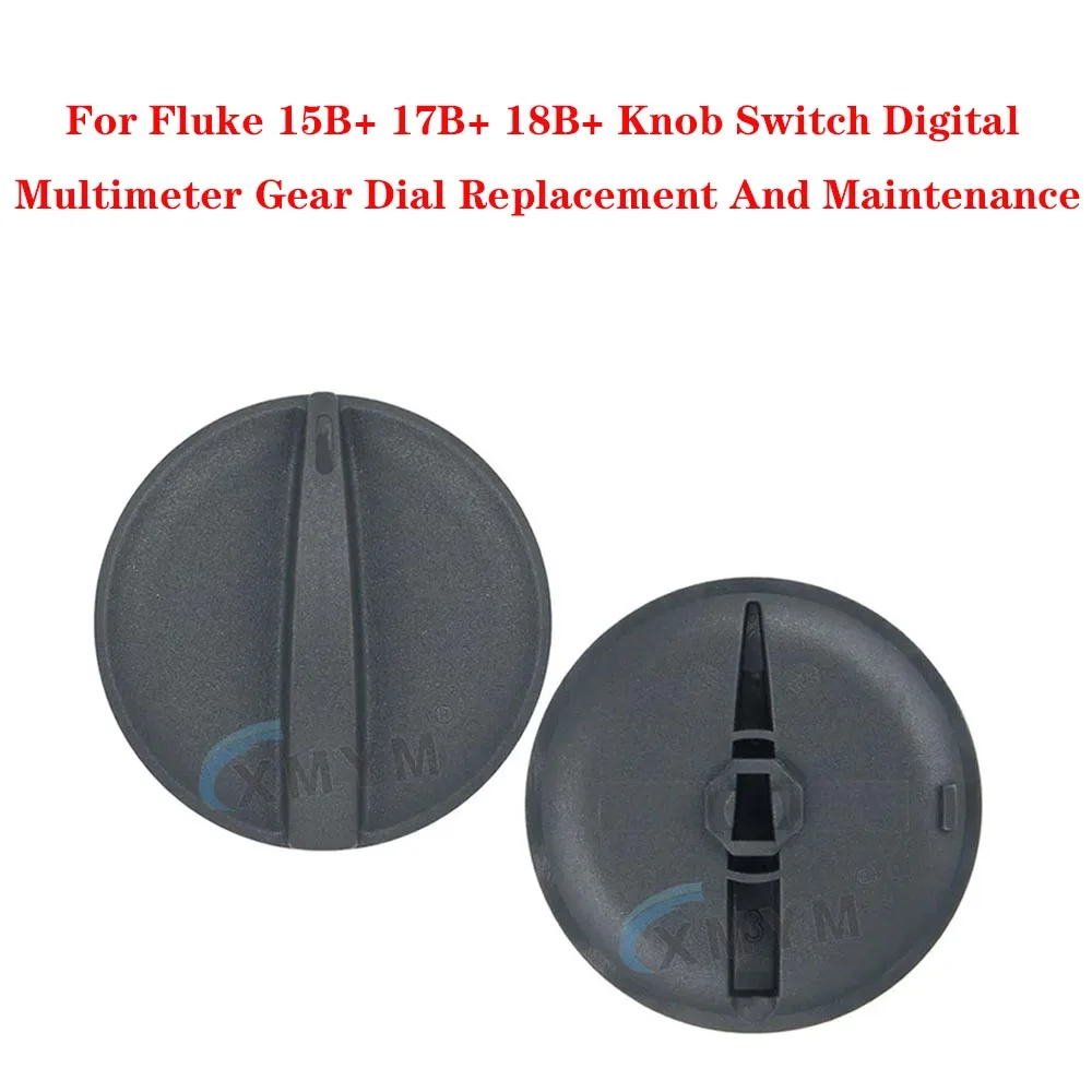 For Fluke 15B+ 17B+ 18B+ Knob Switch Digital Multimeter Gear Dial Replacement And Maintenance