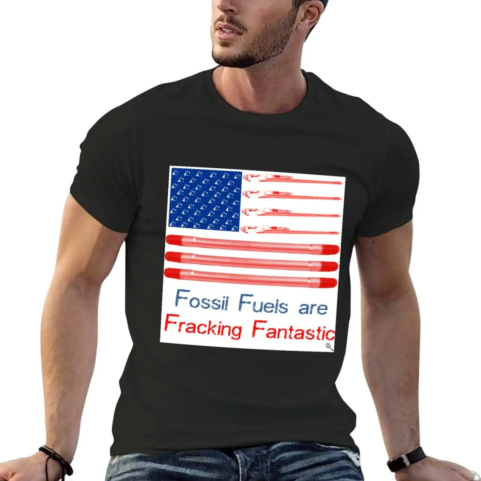 Oil and Gas US flag - Fossil Fuels are Fracking Fantastic T-Shirt anime rapper graphic tees vintage mens cotton t shirts