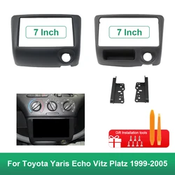 For Toyota Yaris Echo Vitz Platz 1999-2005(7Inch)Car Radio Fascias Android GPS MP5 Stereo Player 2Din Head Unit Panel Dash Frame