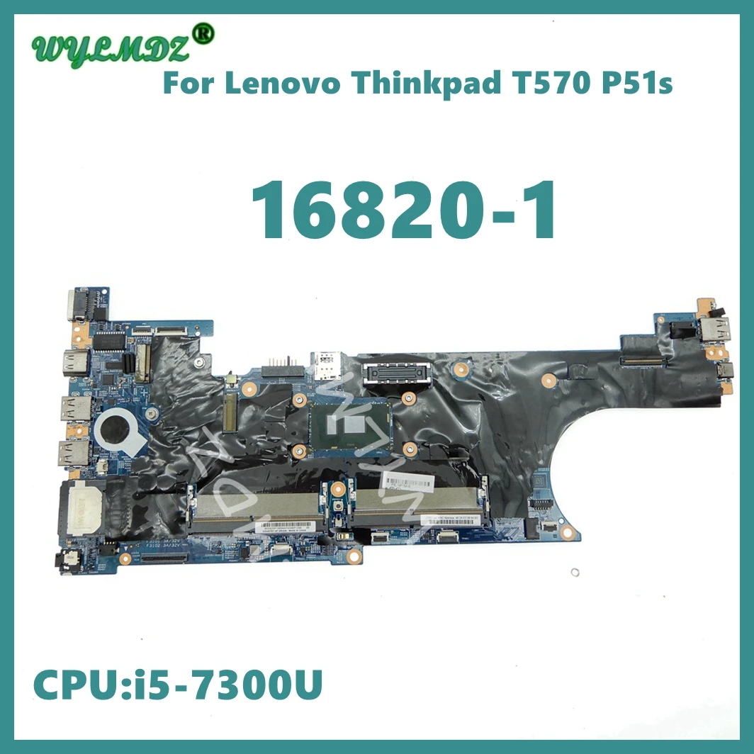 

16820-1 with i5-7300U CPU Notebook Mainboard For Lenovo ThinkPad T570 P51S Laptop Motherboard 100% Tested Working