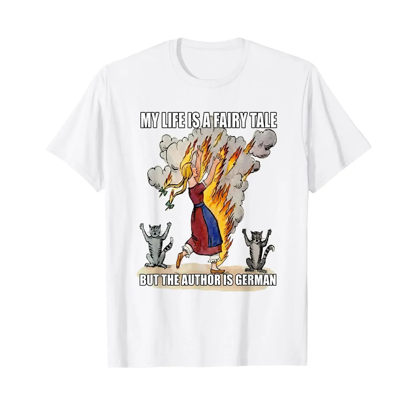 My Life is A Fairy Tale But The Author German T Shirt vintage Washed Soft homme Versatile Unisex designer clothes Slightly