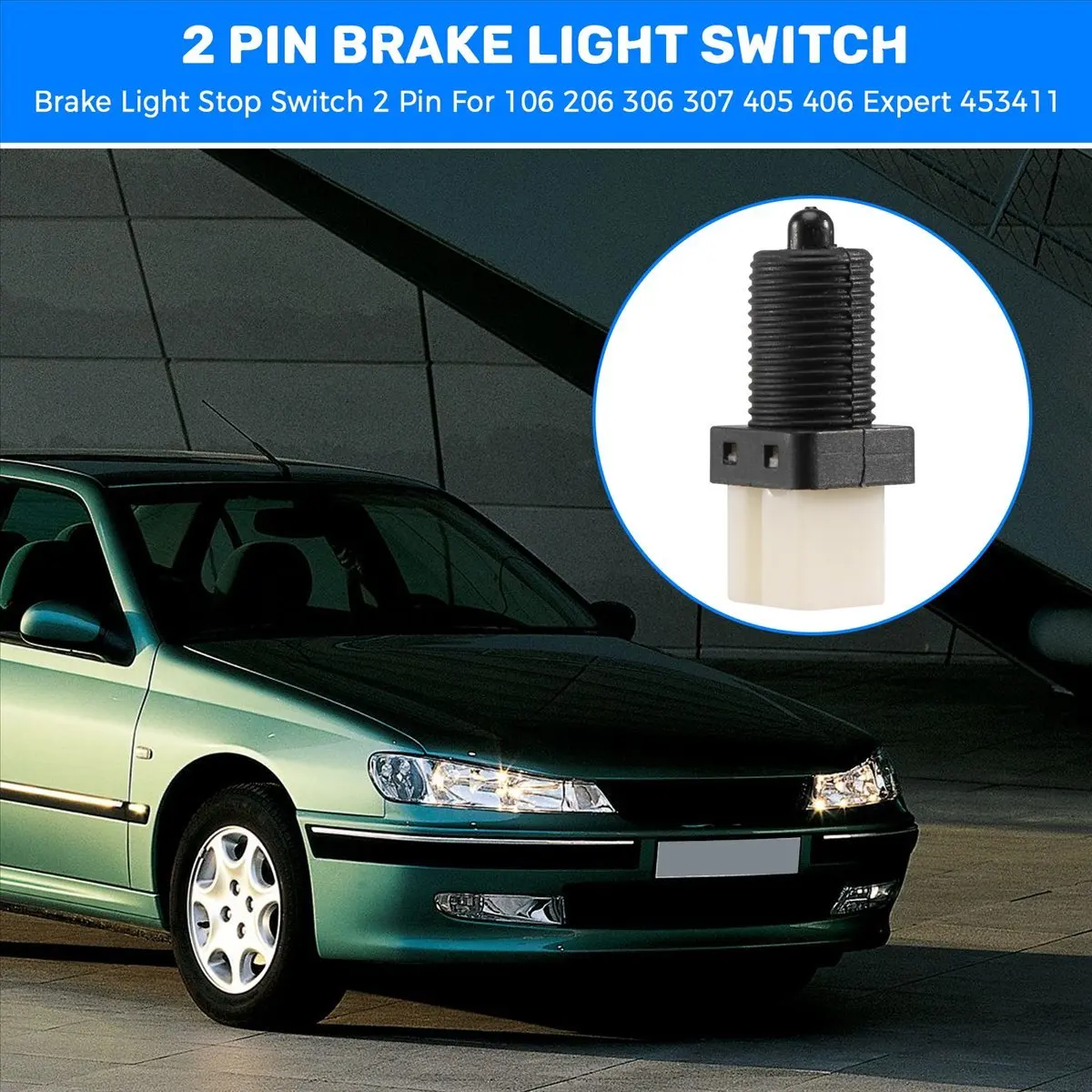 สวิตช์ไฟเบรก 2 ขา สำหรับเปอโยต์ 106 206 306 307 405 406 เอ็กซ์เพิร์ท 453411