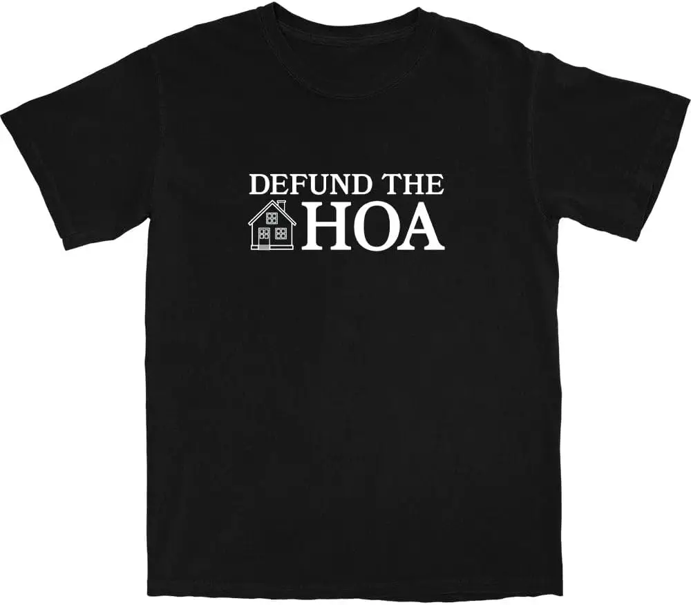 Defund The HOA T-Shirt, Trendy Novelty Short Sleeve Tee T Shirt for Men & Women, Soft Material