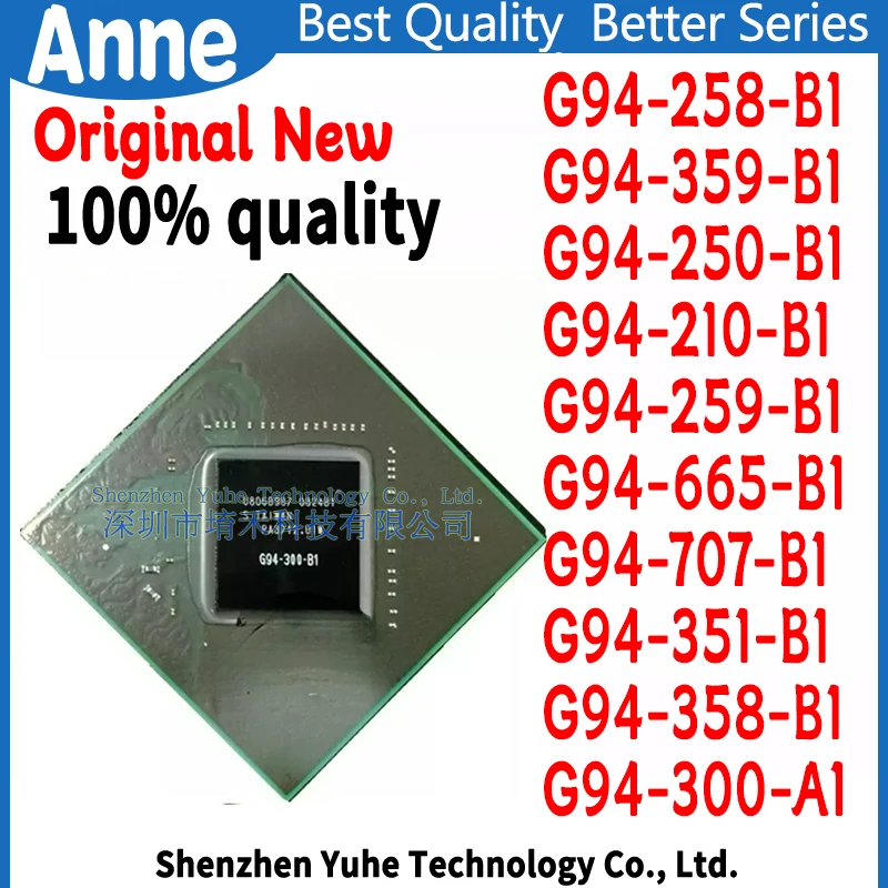 100% New G94-210-B1 G94-250-B1 G94-258-B1 G94-259-B1 G94-665-B1 G94-707-B1 G94-351-B1 G94-358-B1 G94-359-B1 G94-300-A1 BGA
