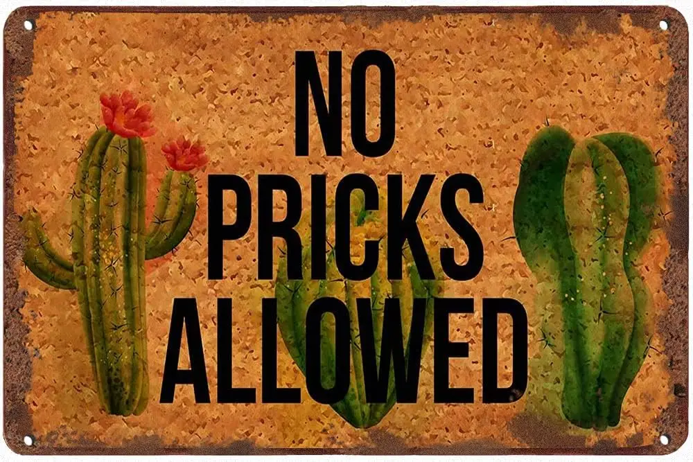 Retro Tin Sign Vintage no Pricks Allowed Catus Succulents Funny Cacti Kitchen Decor Summer Decor Funny Wall Decor for Home Cafes