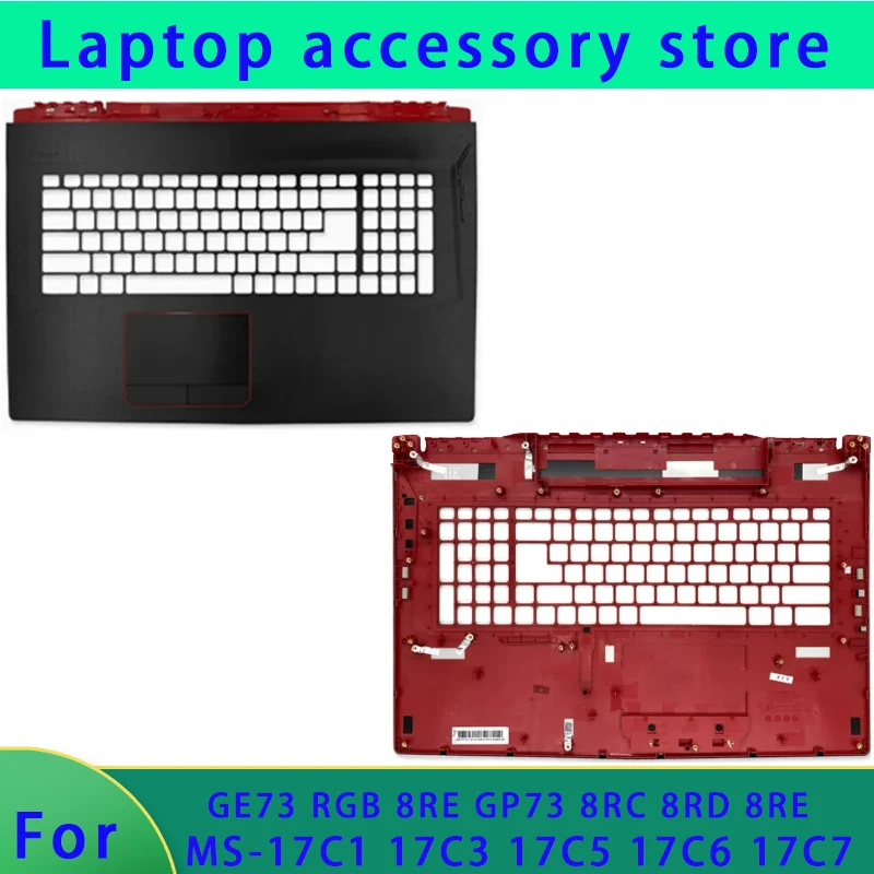 New Suitable for MS-17C1 17C3 17C5 17C6 17C7 GE73 RGB 8RE GP73 8RC 8RD 8RE Laptop Palm Rest Keyboard Case C Cover Metal
