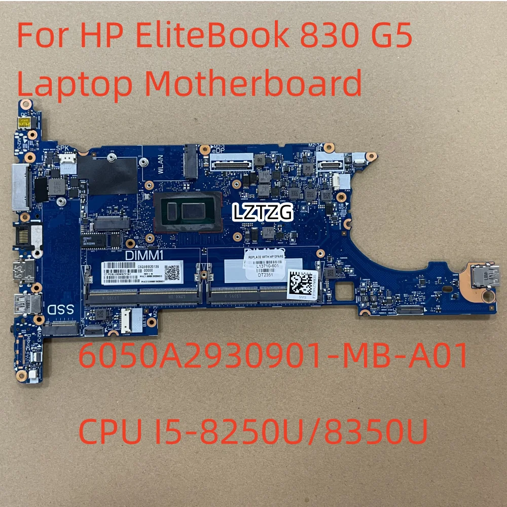 Motherboard For HP EliteBook 830 G5 6050A2930901-MB-A01 Laptop Mainboard CPU I5-8250U/I5-8350U L13710-601 L13687-601