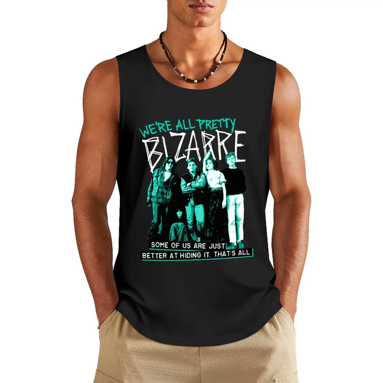 

Breakfast Club We'Re All Pretty Bizarre Tank Top anime sleeveless Men's t-shirts Man sleeveless shirt