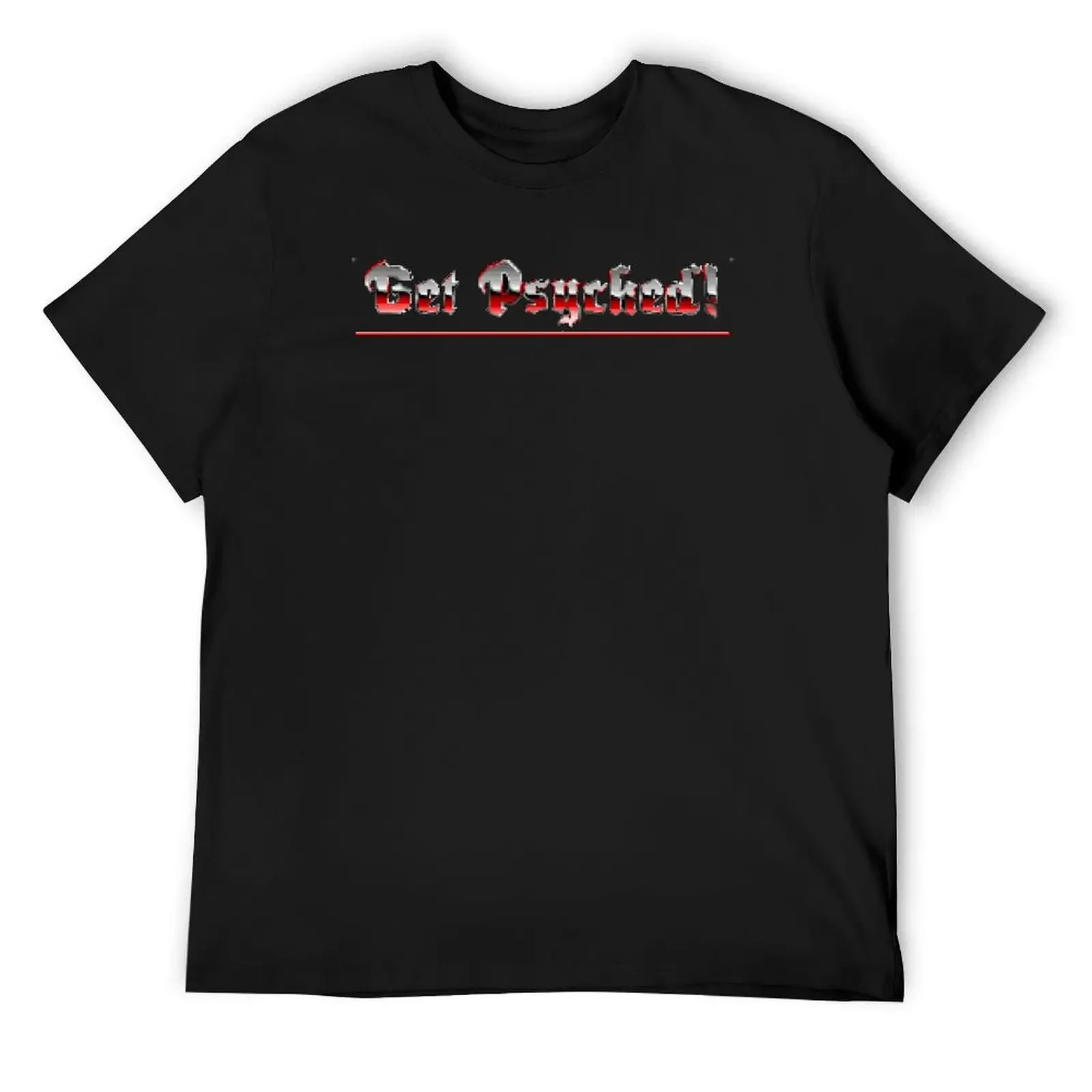 

GET PSYCHED! T-Shirt vintage t shirts Man t-shirt summer 2025 Clothing fruit of the loom mens t shirts