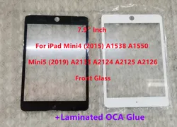 7.9 Inch For iPad Mini 4 (2015) A1538 A1550 Mini 5 (2019) A2133 A2124 A2125 A2126 Front Glass Panel (Not Touch) + Laminated OCA
