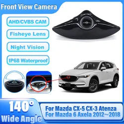 Front View Camera For Mazda CX-5 CX5 CX-3 Atenza For Mazda 6 Axela 2012~2018HD Night Vision Waterproof Parking LOGO Front Camera