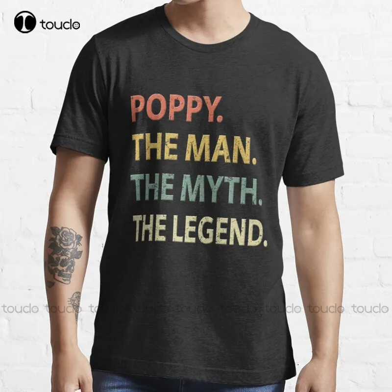 New Poppy. The Man The Myth The Legend T-Shirt Cotton Tee Shirt S-3Xl Black Tshirt For Women Custom Aldult Teen Unisex Tee Shirt