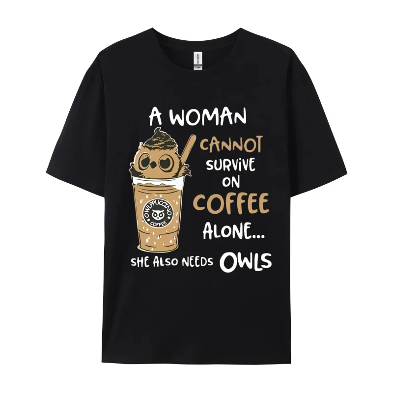 Luxury Brand T Shirts for Men A Woman Cannot Survive On Coffee Alone Summer Letter Print Shirt Cotton High Quality Brand T Shirt