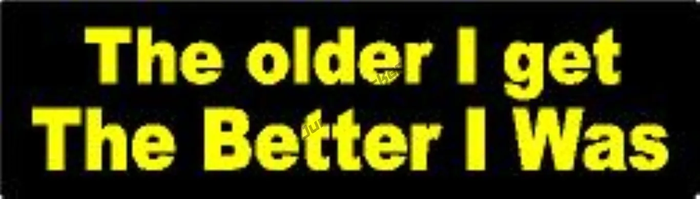 

The Elder I GET THE BETTER I WAS HELMET Stickers