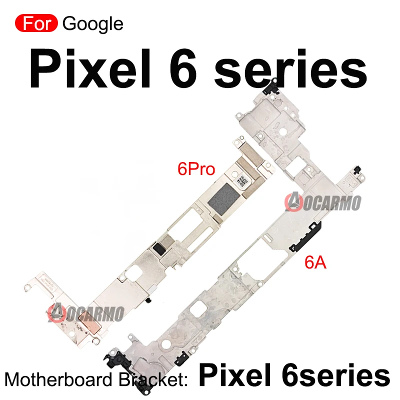 For Google Pixel 6 Pro 5 5A 4A 4G / 5G 6A Motherboard Cover Holder Mainboard Fixing Bracket Replacement Parts