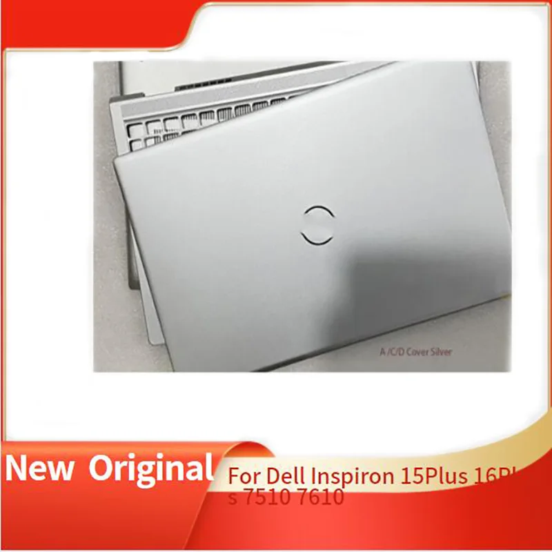 

New Original LCD Back /TOP/Bottom Cover for Dell Laptop Inspiron 15Plus 16Plus 7510 7610 0165K0 165K0 0W9W9W F48H2 Sliver