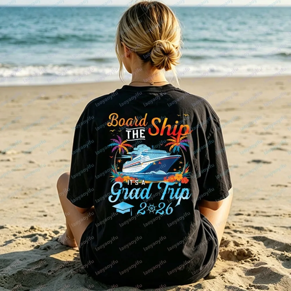 Board The Ship It’s A Graduation Trip 2026 Shirt Trendy Senior Cruise Party Outfit Class of 2026 Grad Trip Tee Women  Cotton Top