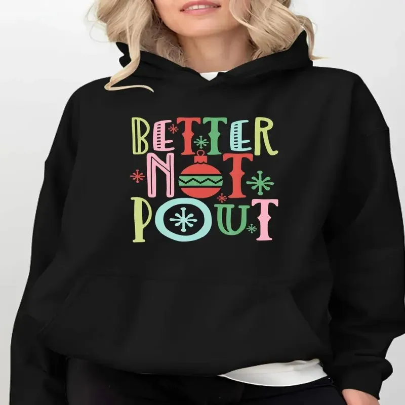 

Рождественский каламбур Better Not Pout, толстовка с капюшоном для походов на открытом воздухе, удобный в гомер, женский спортивный капюшон
