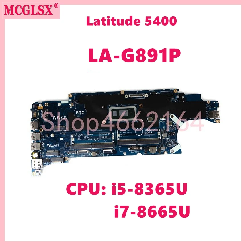 

LA-G891P With i5-8365U i7-8665U CPU Notebook Mainboard For DELL Latitude 5400 Laptop Motherboard 100% Tested Working