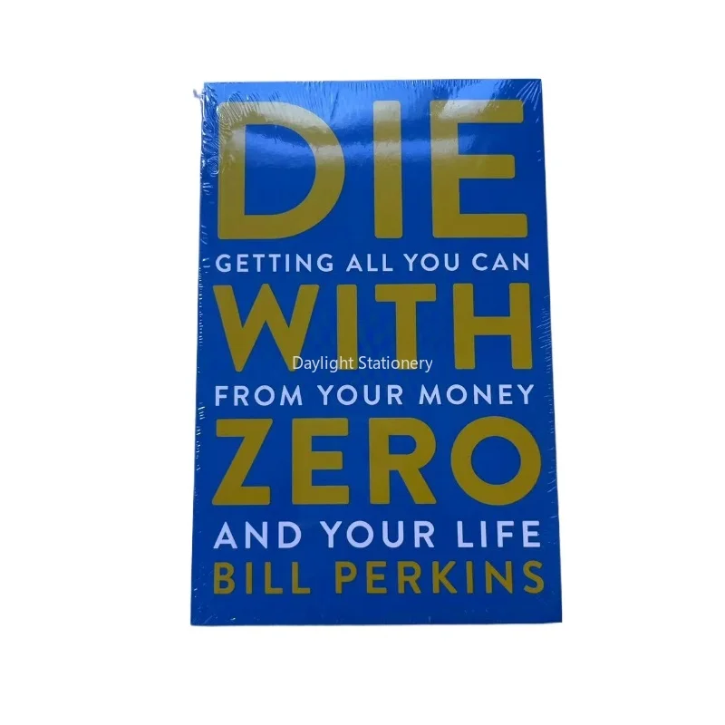 

Die with Zero: Getting All You Can from Your Money and Your Life English Books