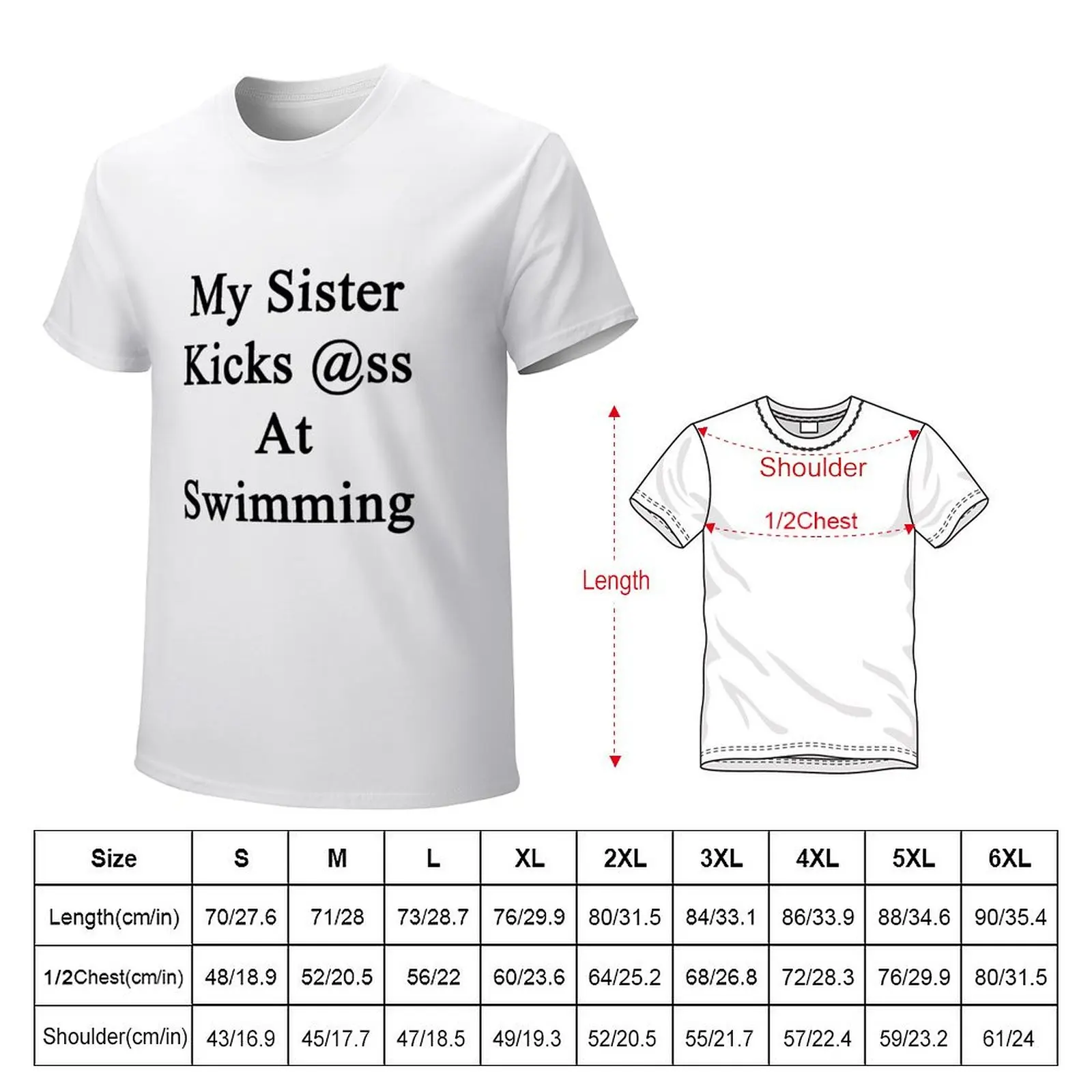 My Sister Kicks Ass At Swimming T-Shirt customizeds Short sleeve tee t shirt for men